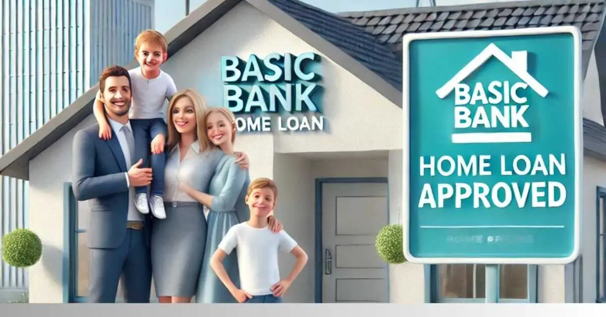 Basic Bank Home Loan